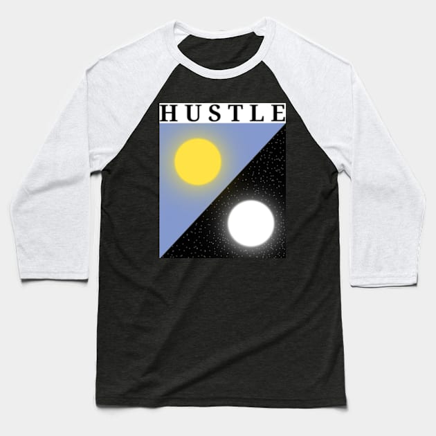 Hustle day and night Baseball T-Shirt by THP